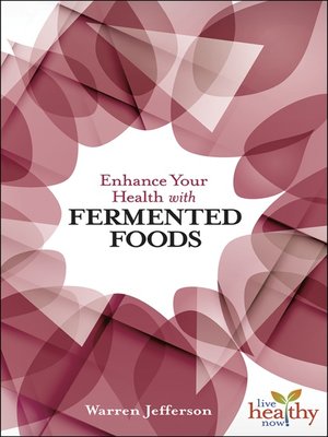 cover image of Enhance Your Health with Fermented Foods